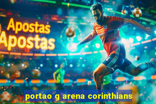 portao g arena corinthians